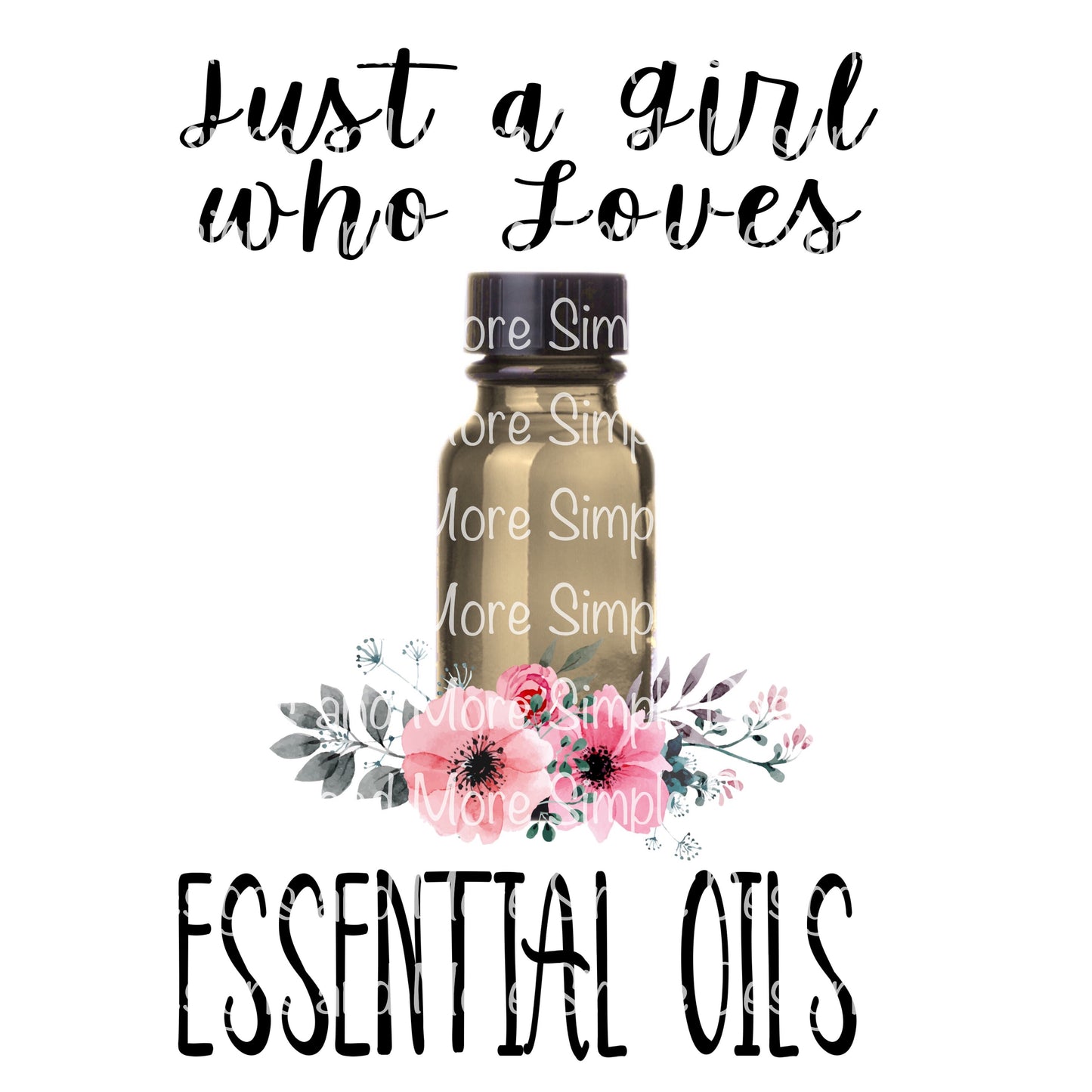Just a Girl Who Loves Essential Oils Sublimation Heat Transfer Sheet