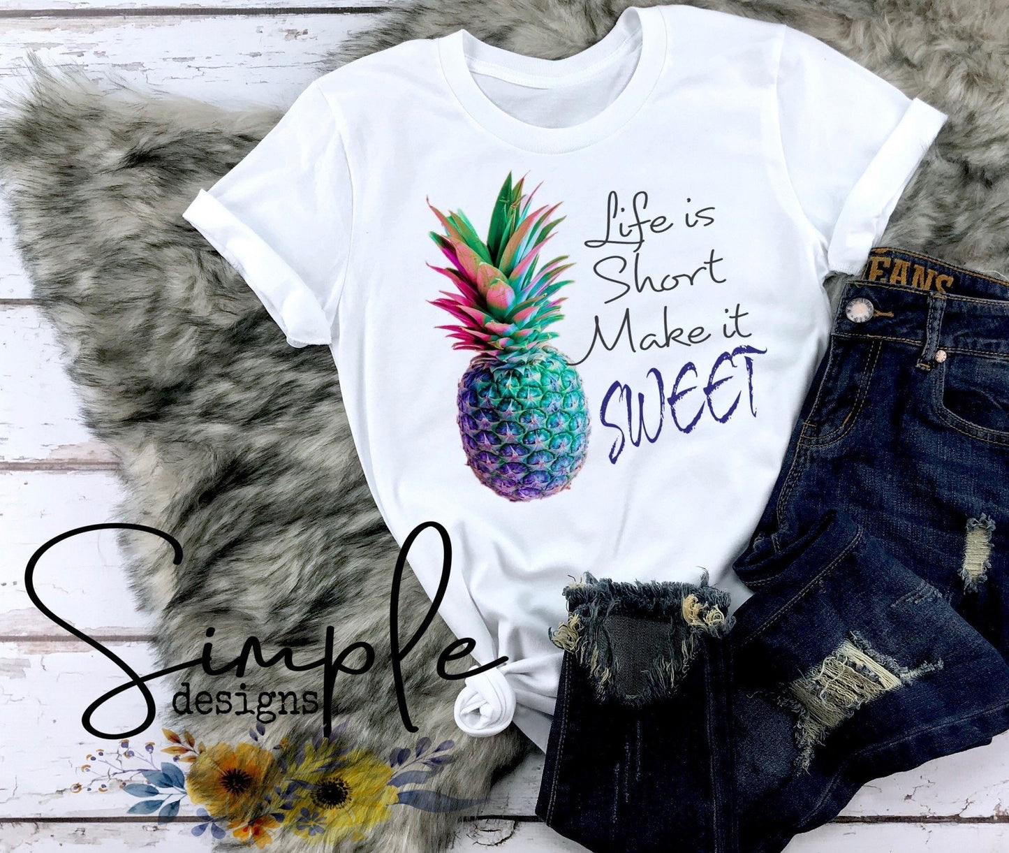 Pineapple Life is Short Make It Sweet Sublimation Heat Transfer Sheet