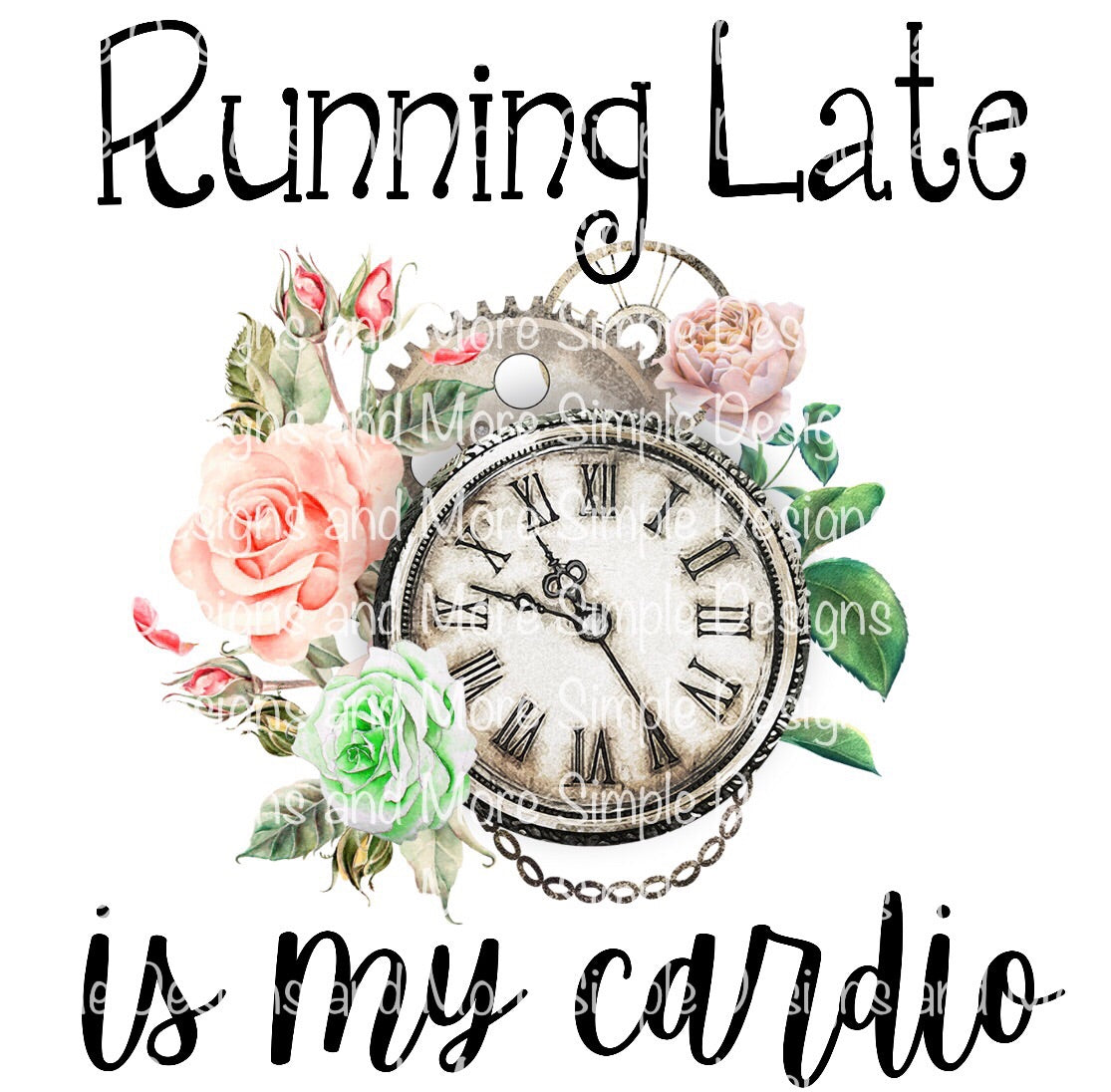 Running Late is My Cardio Sublimation Heat Transfer Sheet