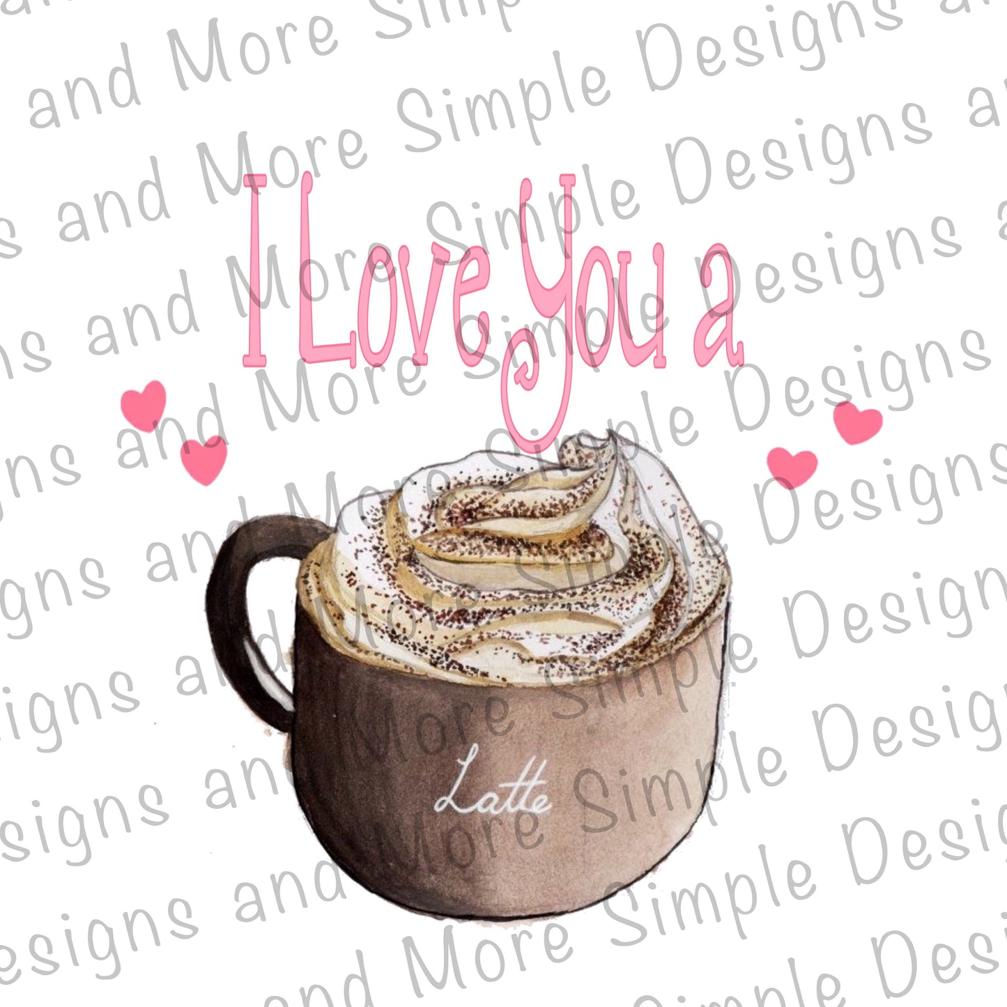 I Love You a Latte Valentine’s Day Sublimation Heat Transfer Sheets