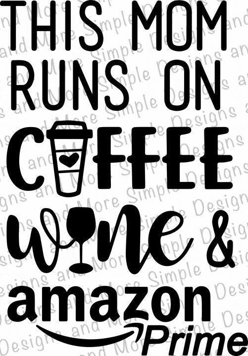 Runs on Coffee Wine and Amazon Sublimation Heat Transfer Sheets
