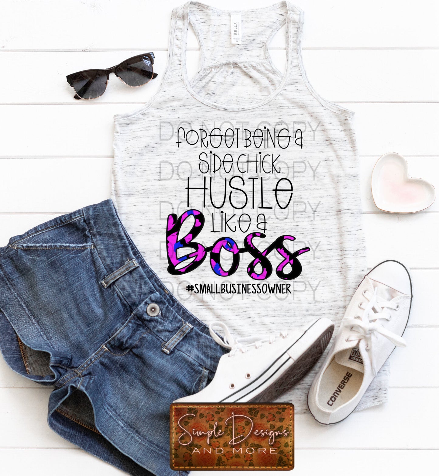 Forget Being a Side Chick Hustle Like a Boss Sublimation Heat Transfer Sheets