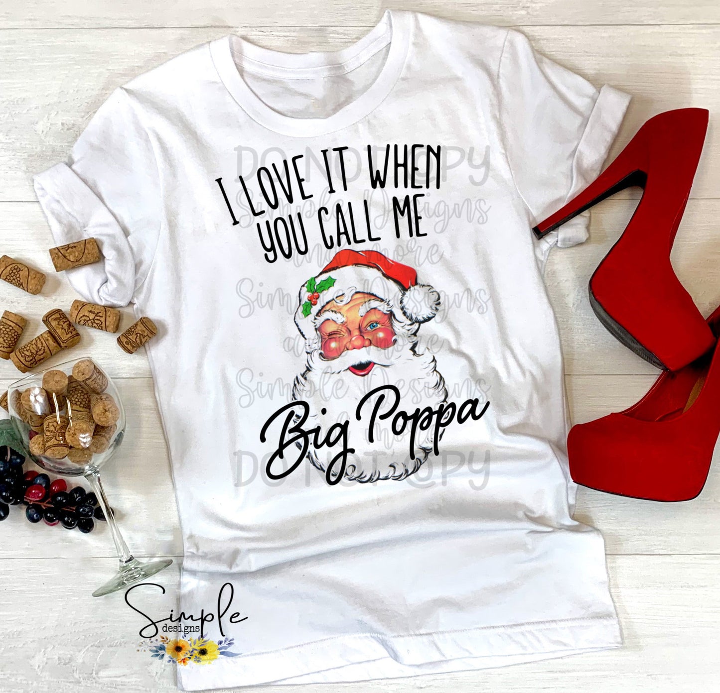 I Love It When You Call Me Big Poppa Sublimation Heat Transfer Sheet