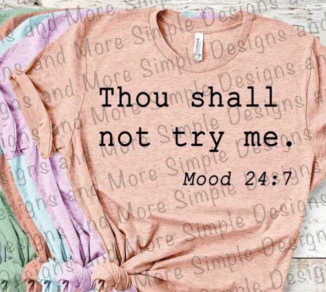 Thou Shall Not Try Me Sublimation Heat Transfer Sheet Temp