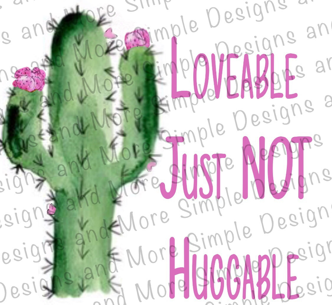 Loveable Just Not Huggable Valentine’s Day Sublimation Heat Transfer Sheets