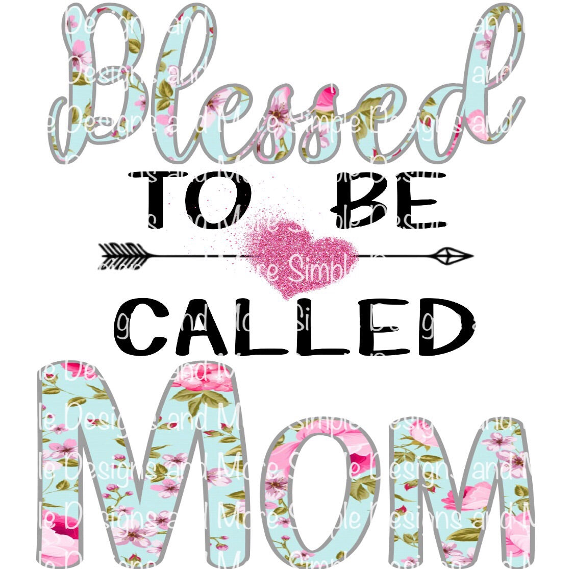 Blessed to be Called Mom Sublimation Heat Transfer Sheet