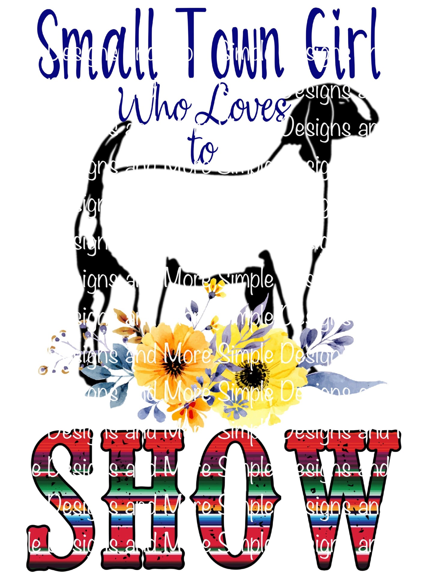 Small Town Girl Who Loves to Show Goats Sublimation Heat Transfer Sheet