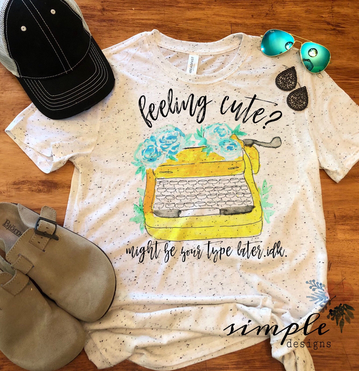 Feelin Cute Might Be Your Type Later Idk Sublimation Heat Transfer Sheets
