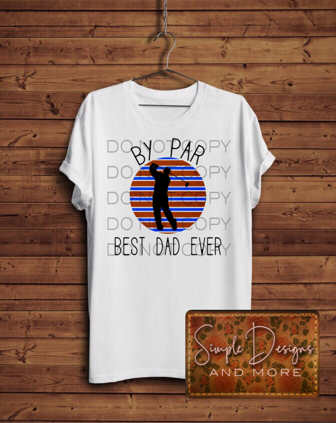By Par Best Dad Ever Sublimation Heat Transfer Sheet