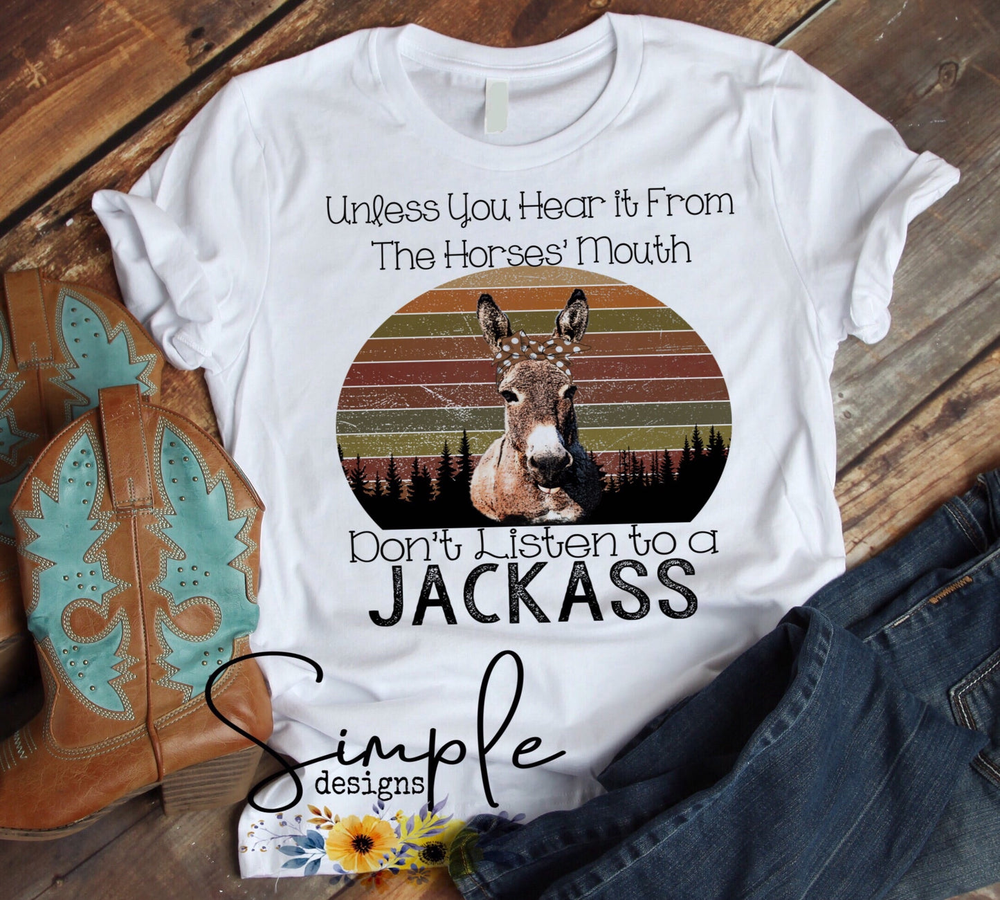 Unless You Hear It From the Horses Mouth Sublimation Heat Transfer Sheet