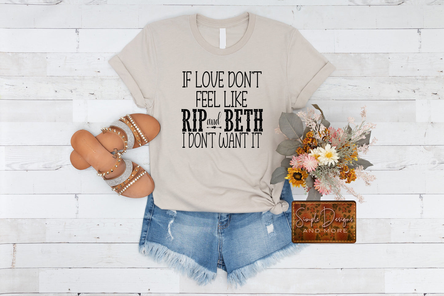 If Love Don’t Feel Like Rip Loves Beth Sublimation Heat Transfer Sheets