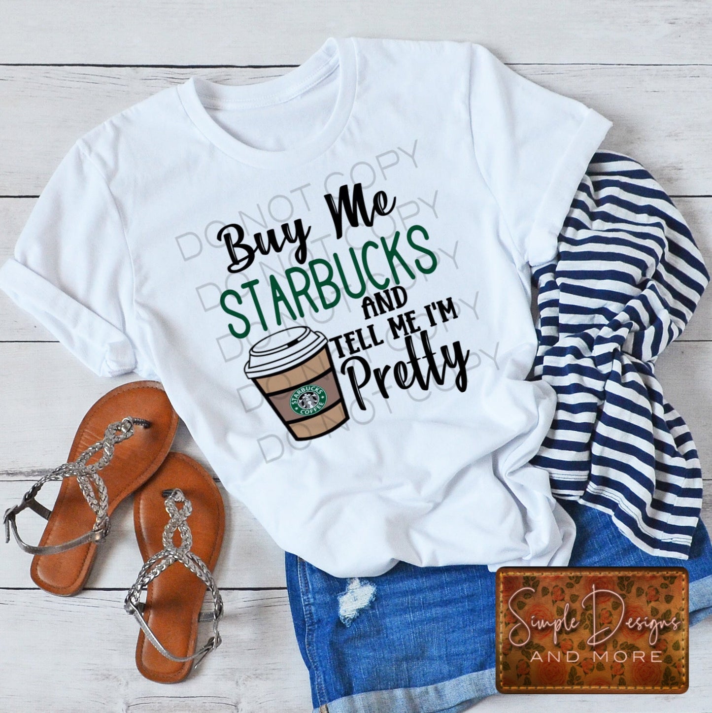 Buy Me Star Bucks and Tell Me I’m Pretty Sublimation Heat Transfer Sheets