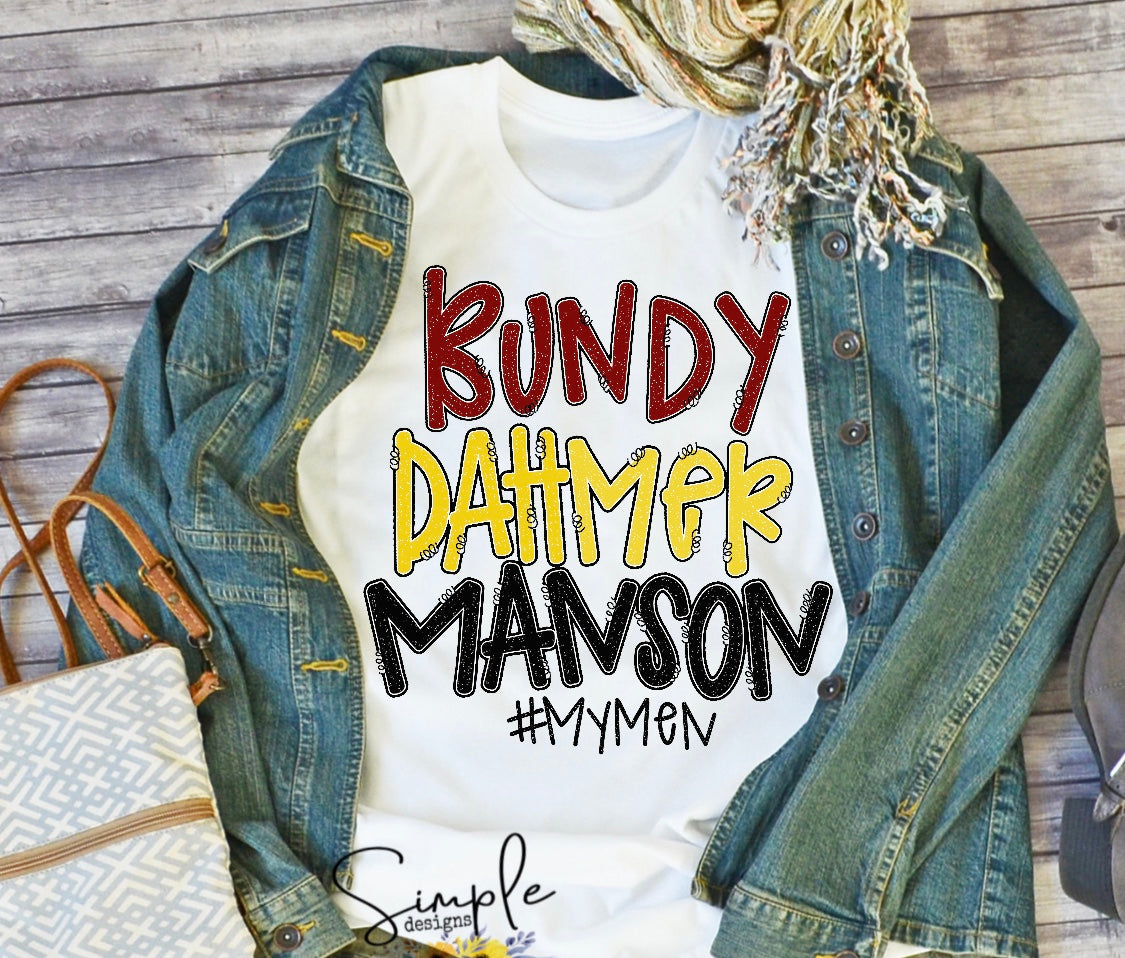 Bundy Dahmer Manson #mymen Sublimation Heat Transfer Sheets