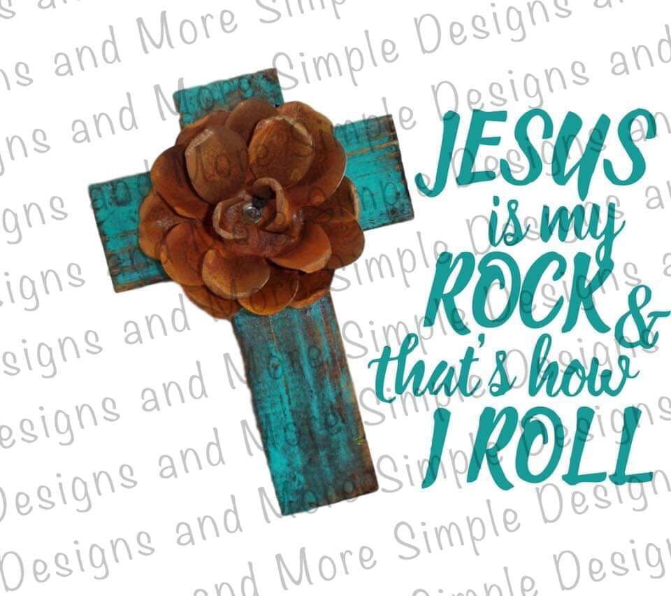 Jesus is My Rock and That’s How I Roll Sublimation Heat Transfer Sheet