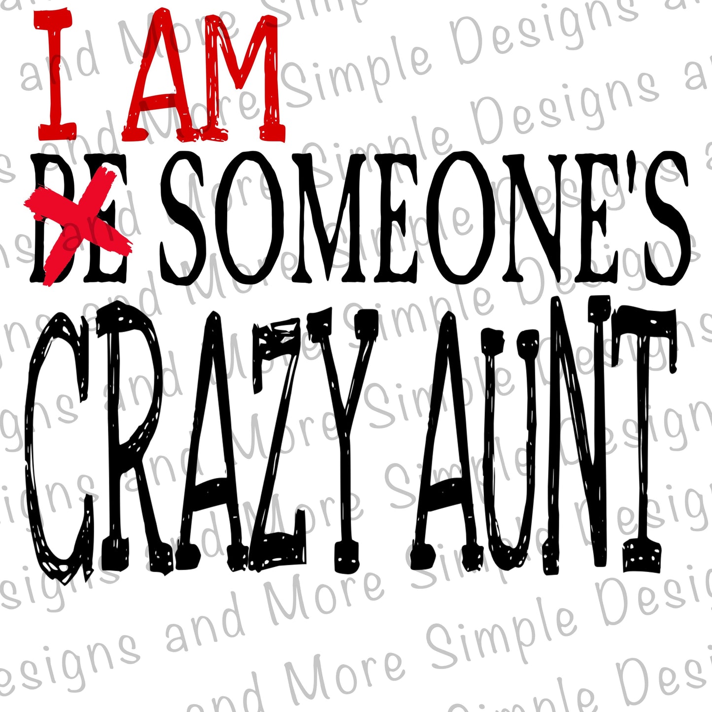 I am Someone’s Crazy Aunt Sublimation Heat Transfer Sheet