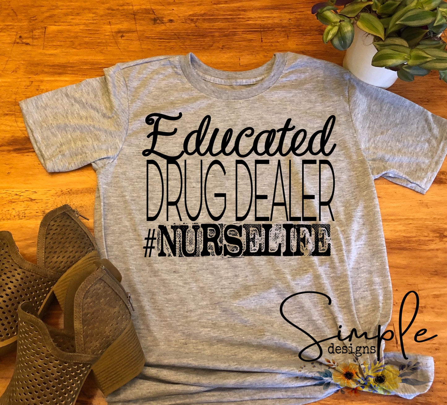 Educated Drug Dealer Nurse Sublimation Heat Transfer Sheets