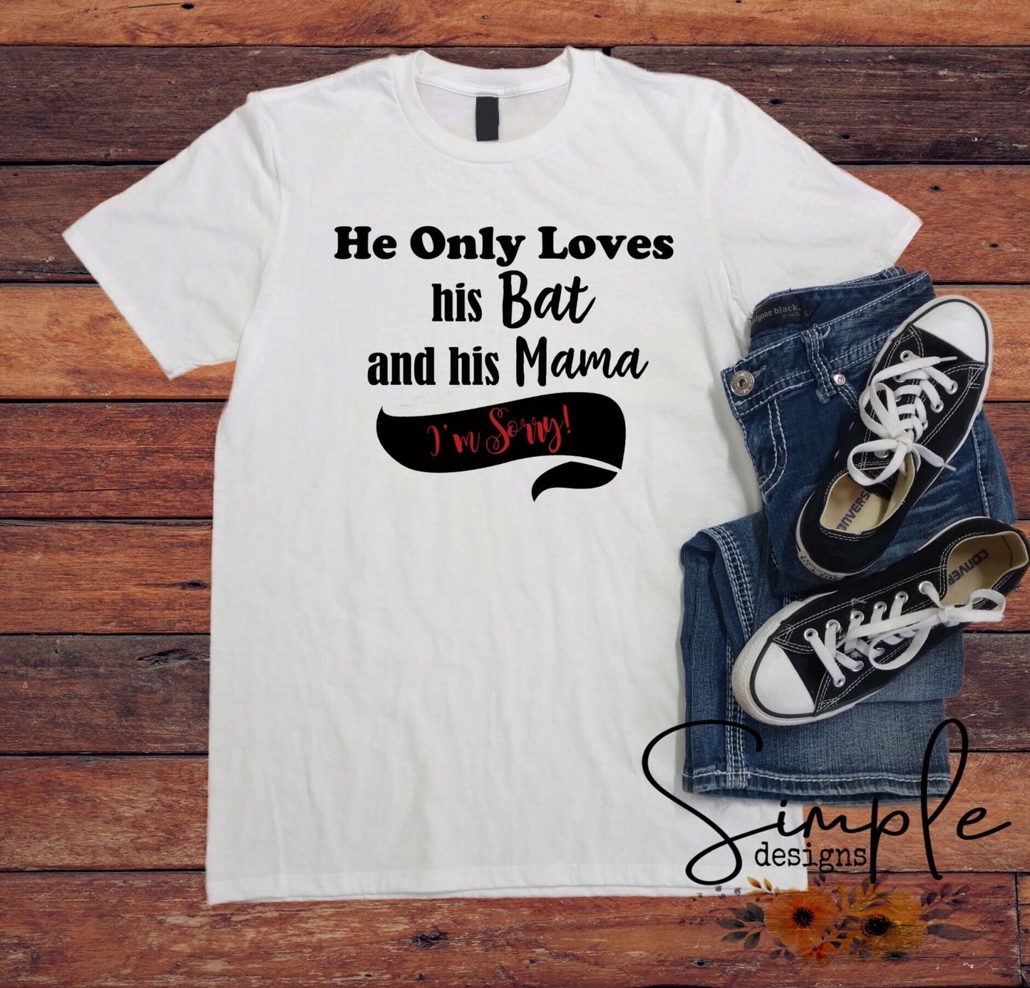 He Only Loves His Bat and His Mama Sublimation Heat Transfer Sheet