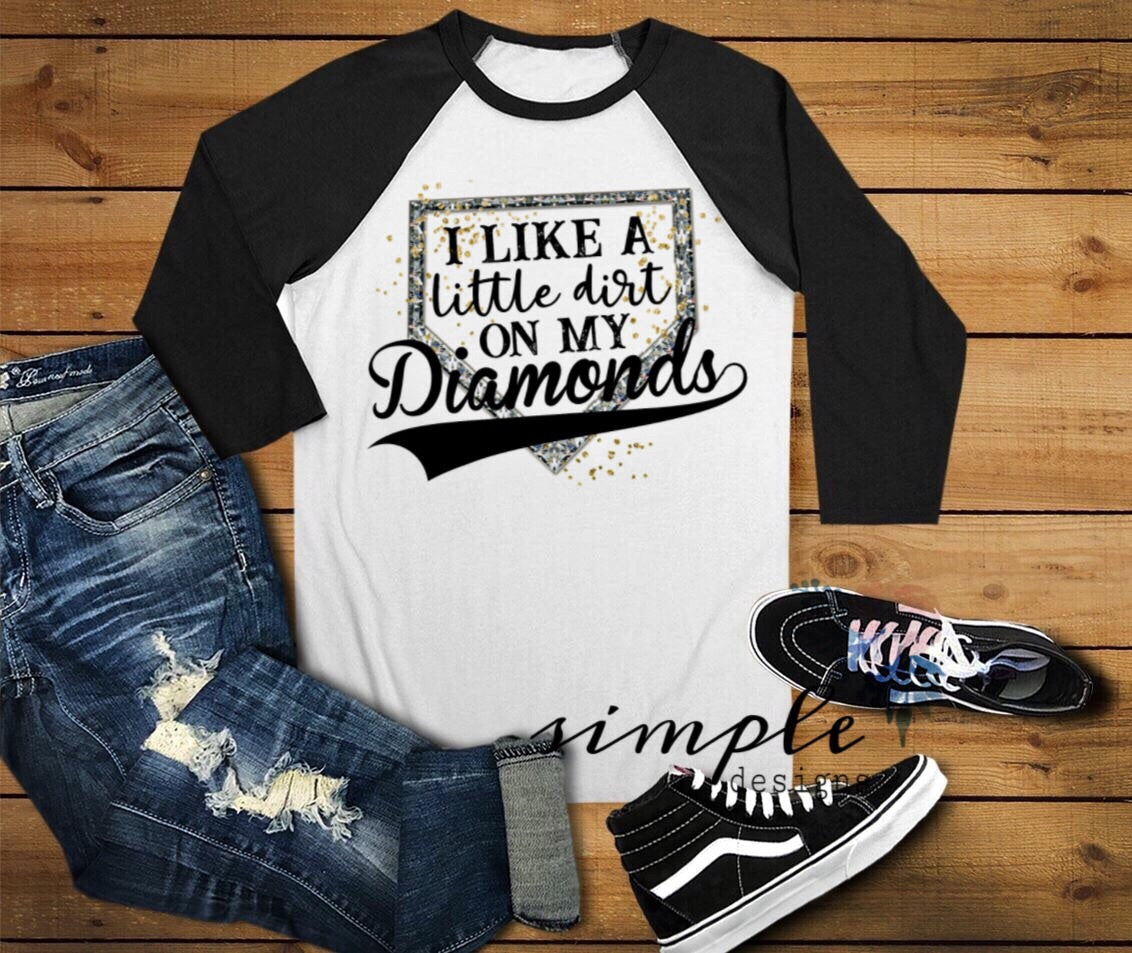 I Like a Little Dirt on My Diamonds Sublimation Heat Transfer Sheet