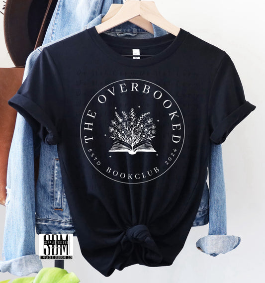 White The Overbooked Custom DTF Heat Transfer,Sublimation, DTF Direct to Film