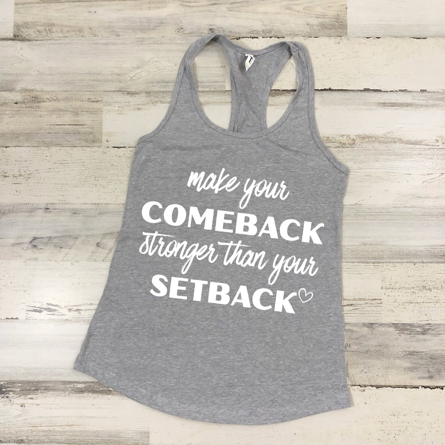 Make Your Comeback Stronger Than Your Setback, DTF Direct to Film Heat Transfer