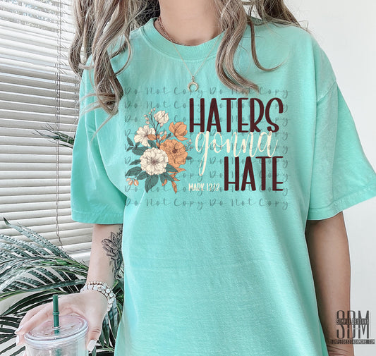 Haters Gonna Hate Mark 13:13 DTF Direct to Film Heat Transfer