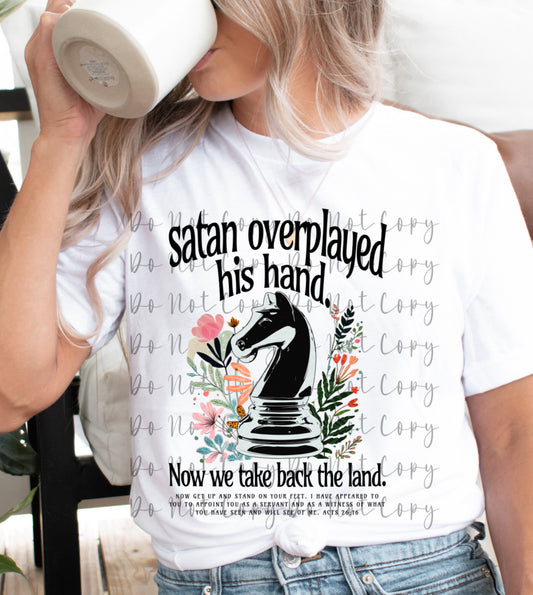 Satan Overplayed His Hand Heat Transfer Sublimation, Sublimation, DTF Direct to Film
