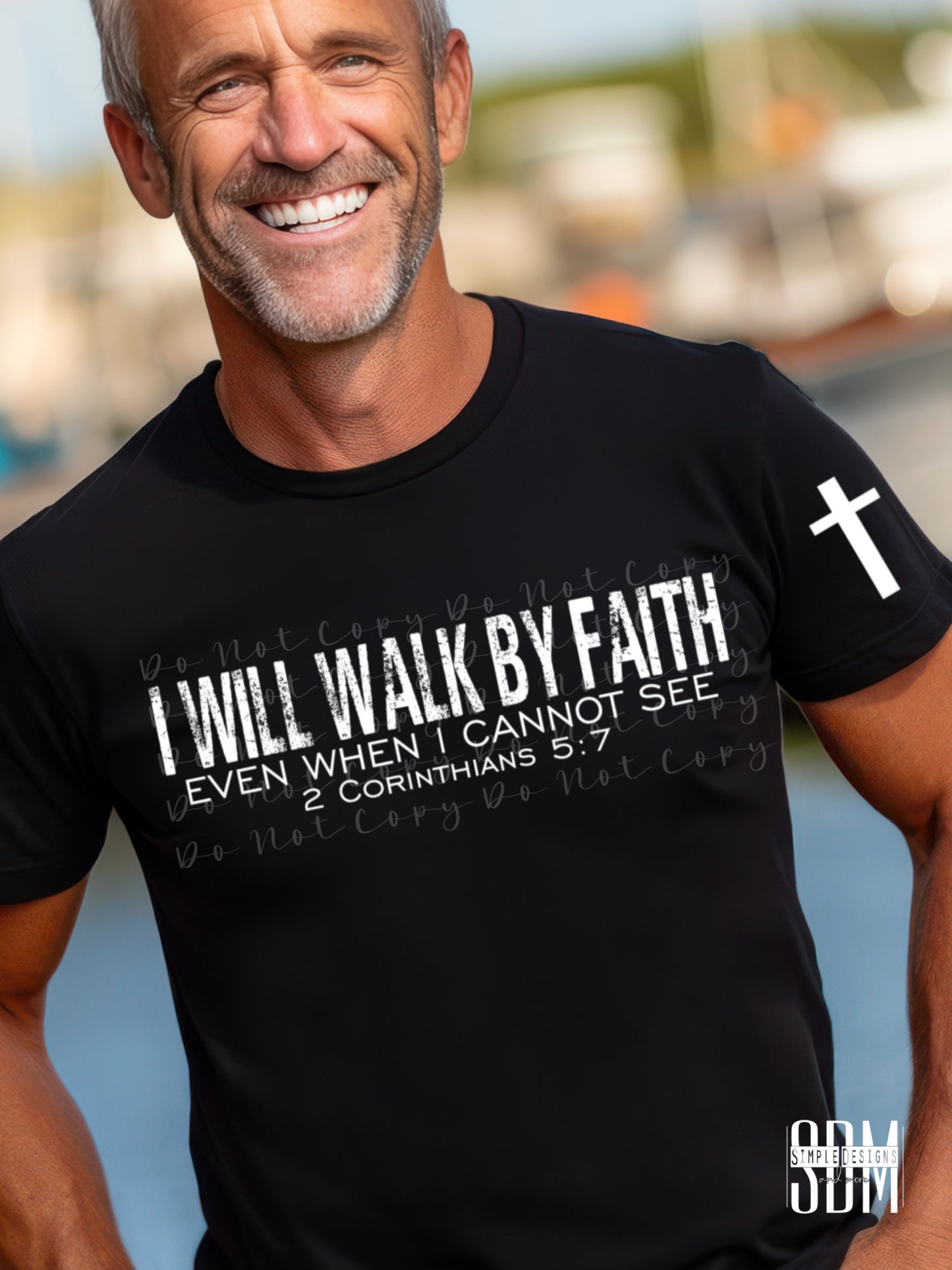 I Will Walk by Faith Even When I Cannot See (white)Heat Transfers, Sublimation, DTF Direct to Film Heat Transfer