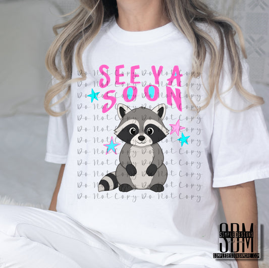 See Ya Soon Raccoon Stars Front Heat Transfer Sublimation, Sublimation, DTF Direct to Film Transfers