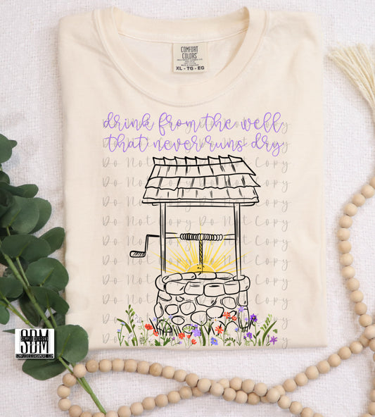 Drink From the Well That Never Runs Dry Comfort Color T-shirt, Bella Canvas Tees