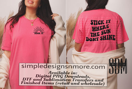 Stick It Where the Sun Don’t Shine Heat Transfer Sublimation, Sublimation, DTF Direct to Film