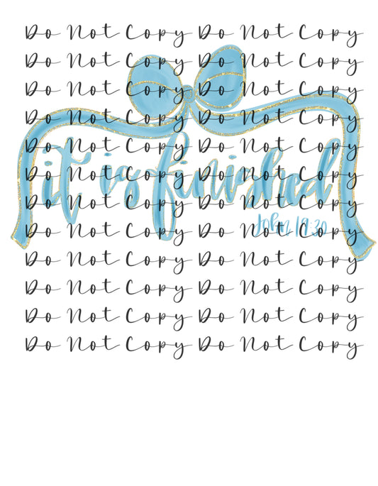 It Is Finished Custom DTF Heat Transfer,Sublimation, DTF Direct to Film