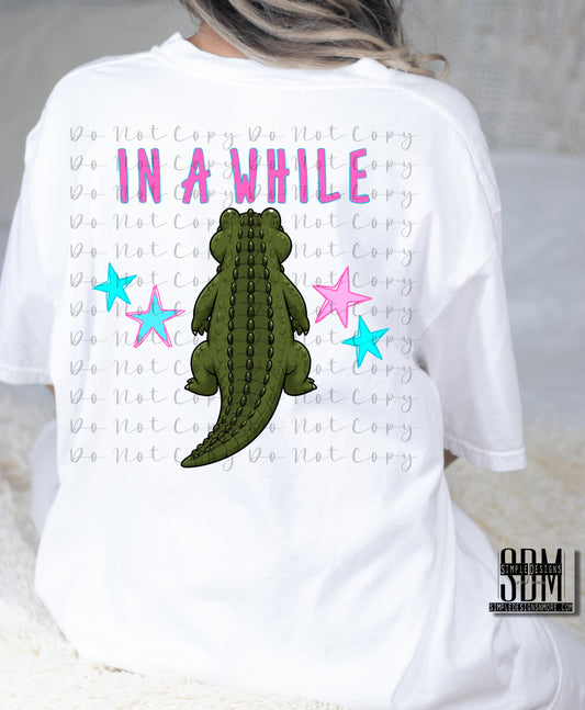 In a While Crocodile Heat Transfer Stars Sublimation, Sublimation, DTF Direct to Film Transfers
