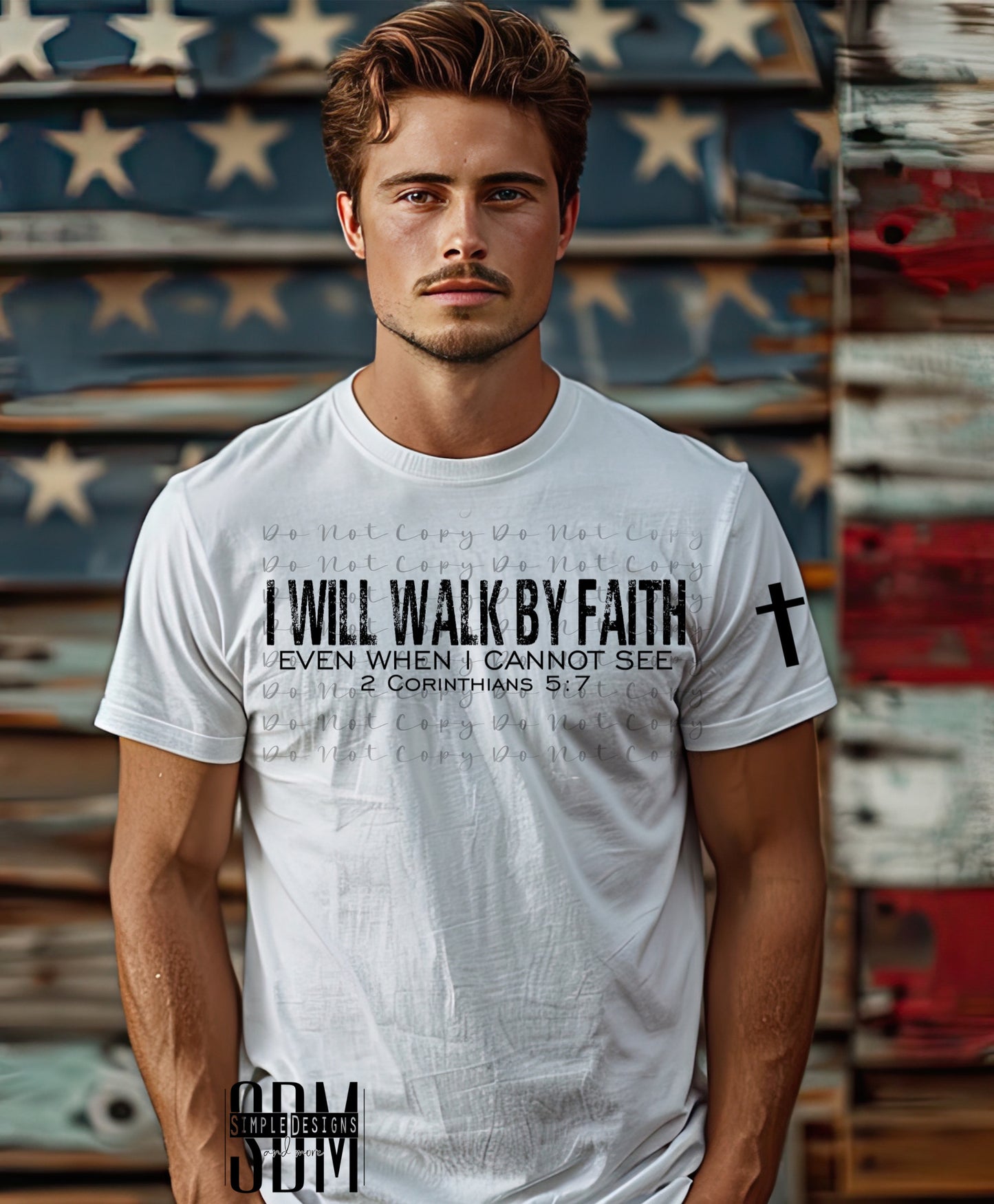 I Will Walk by Faith Even When I Cannot See (Black)Heat Transfers, Sublimation, DTF Direct to Film Heat Transfer