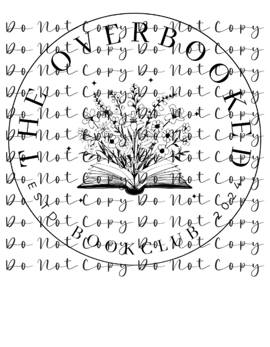 Black The Overbooked Custom DTF Heat Transfer,Sublimation, DTF Direct to Film