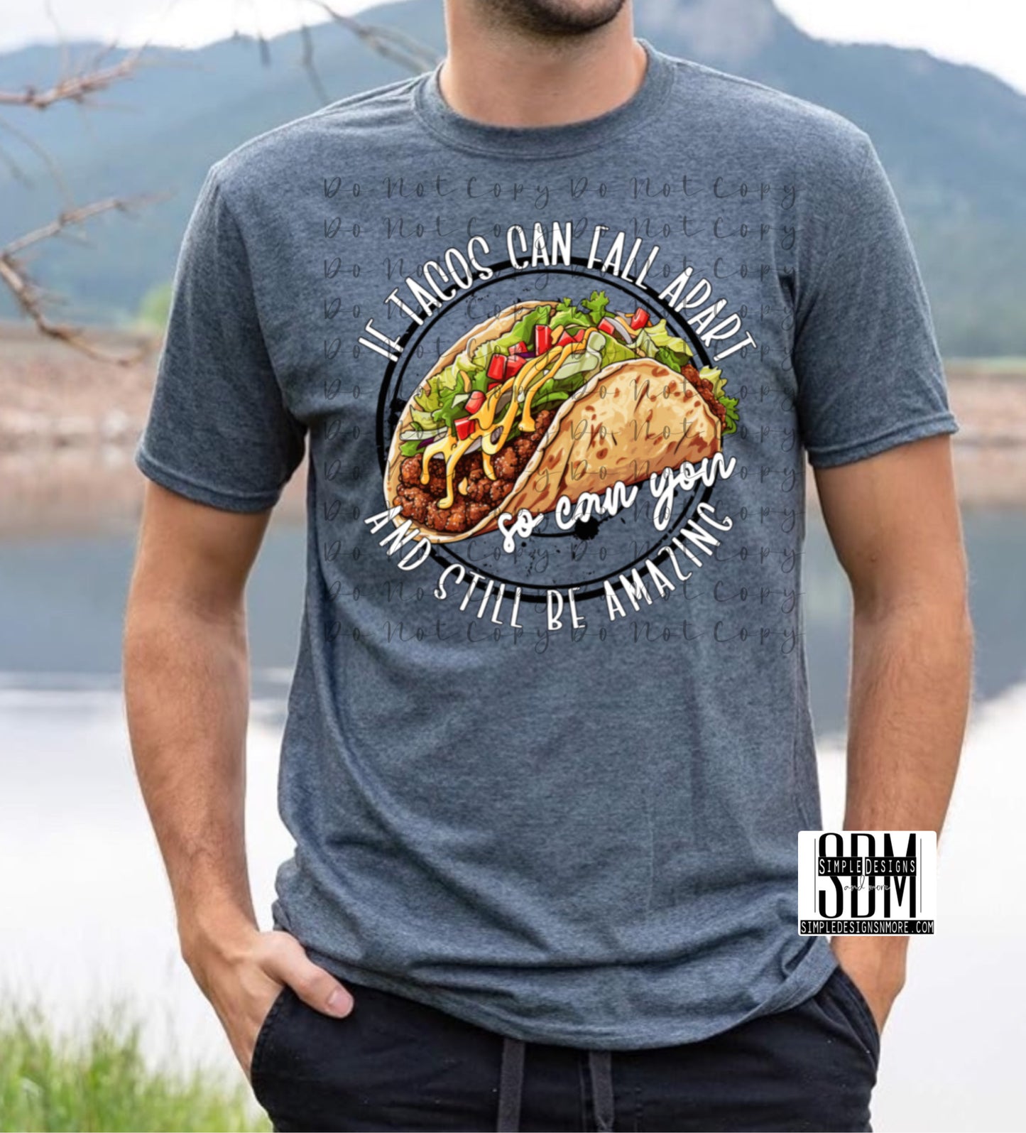 If Tacos Can Fall Apart Circle Heat Transfer Sublimation, Sublimation, DTF Direct to Film