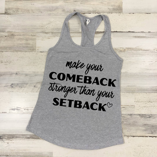 Make Your Comeback Stronger Than Your Setback, DTF Direct to Film Heat Transfer