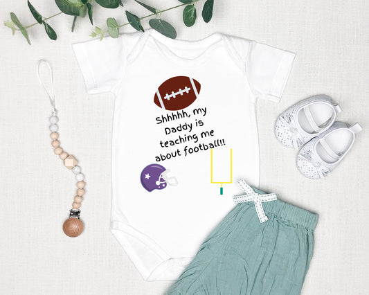 Shhh My Daddy is Teaching My Daddy About Football Heat Transfer DTF, Sublimation, DTF Direct to Film