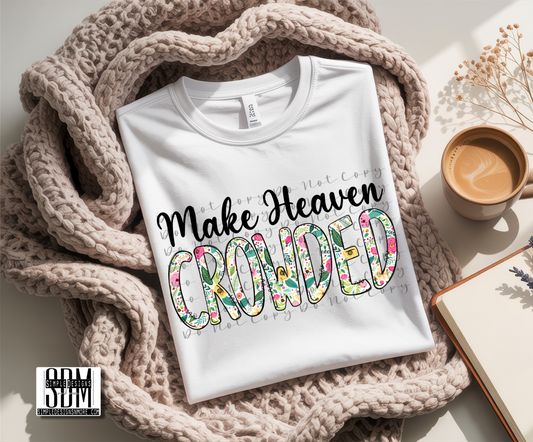Make Heaven Crowed Floral Letters Heat Transfer Sublimation, Sublimation, DTF Direct to Film