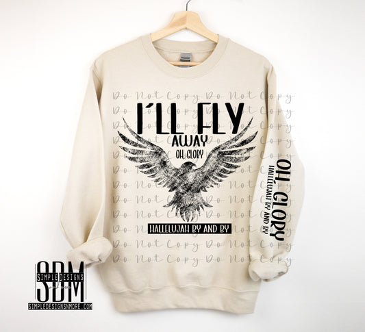 Ill Fly Away, DTF Direct to Film, Sublimation Heat Transfer