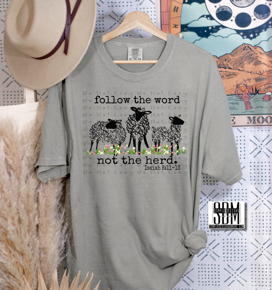 Follow the Word Not the Herd Heat Transfer DTF, Sublimation, DTF Direct to Film