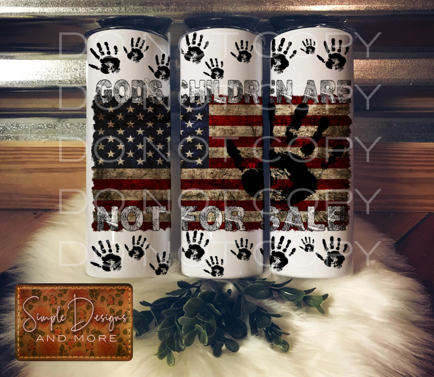 God's Children Are Not For Sale 20oz Straight Tumbler Sublimation Print