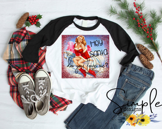 Hey Santa Do You Love Me Sublimation Heat Transfer Sheet