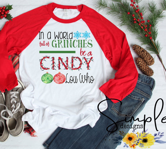 In a World full of Grinches Be Cindy Lou Who Christmas Sublimation Heat Transfer Sheet Temp