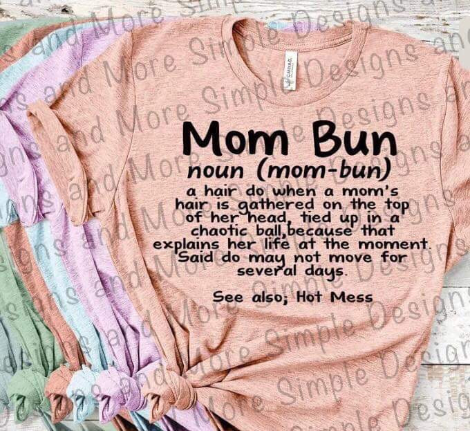 Mom Bun Sublimation Heat Transfer Sheet Temp