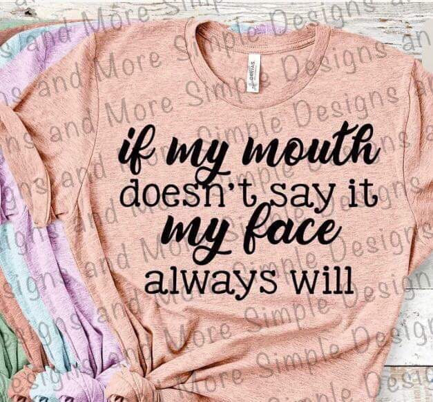 If my mouth dont say it Sublimation Heat Transfer Sheet