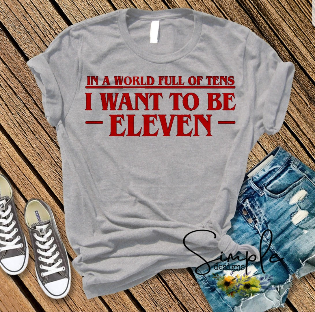 In a World Full of Tens I Want to Be an Eleven Stranger Things Sublimation Heat Transfer Sheets