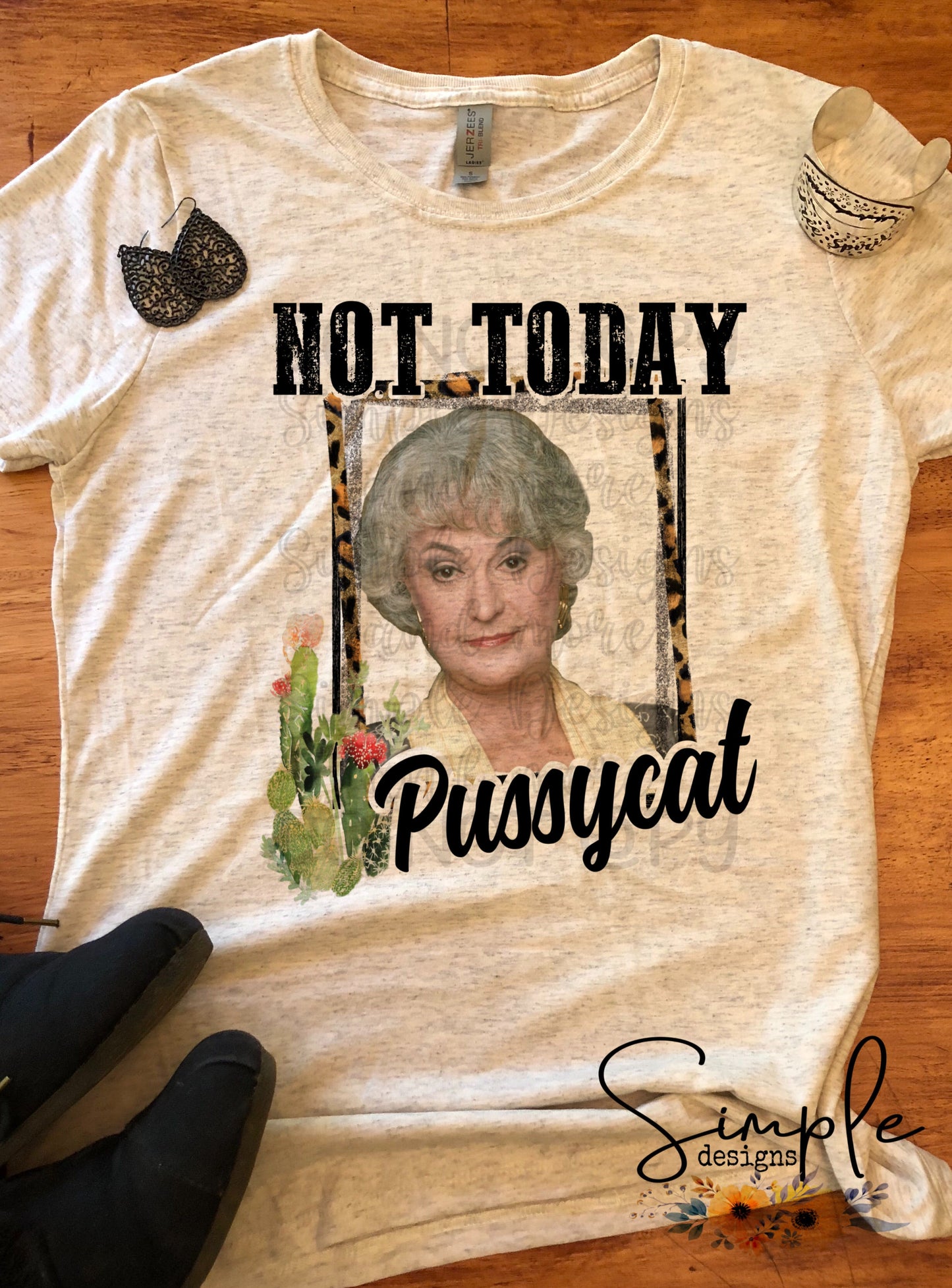 Not Today Pussycat Dorothy Golden Girls Sublimation Heat Transfer Sheets