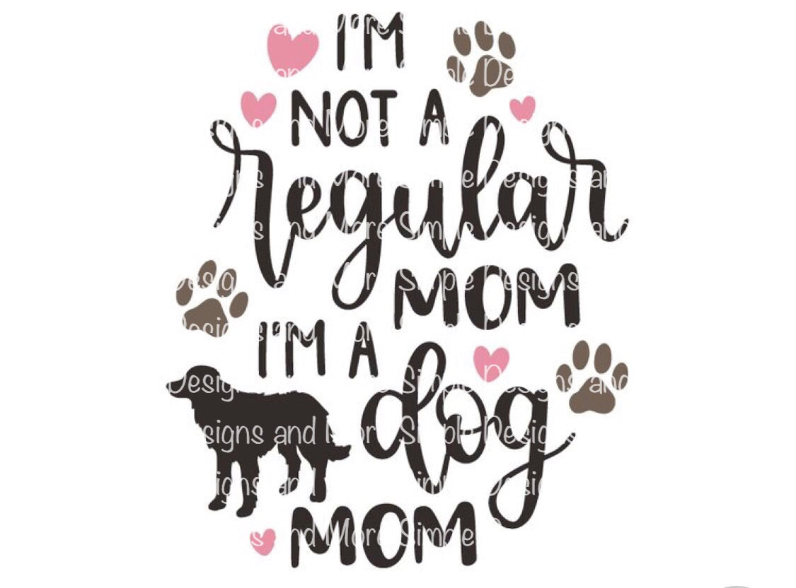 I’m Not a Regular Mom I’m a Dog Mom Sublimation Heat Transfer Sheets