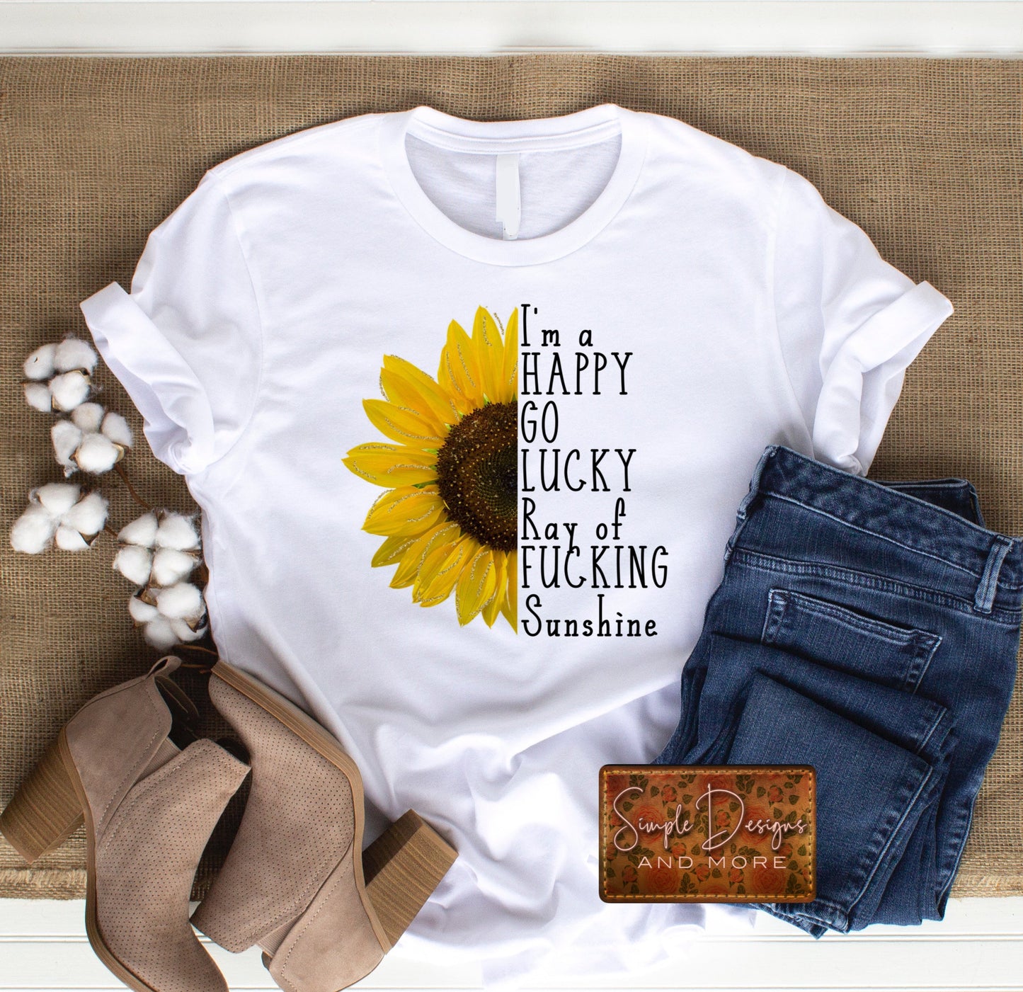 I'm a Happy Go Lucky Ray of F'g Sunshine Sublimation Heat Transfer Sheet