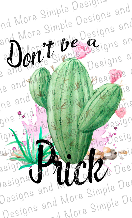 Don’t Be a Prick Valentine’s Day Sublimation Heat Transfer Sheets
